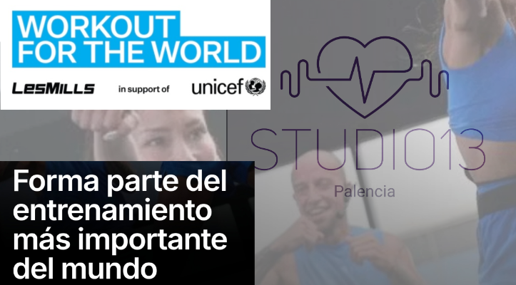 🔊 EVENTO SOLIDARIO LESMILLS UNICEF EN STUDIO13PALENCIA 🫶